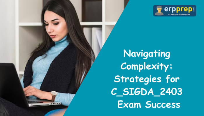 C_SIGDA_2403 certification study tips & benefits.