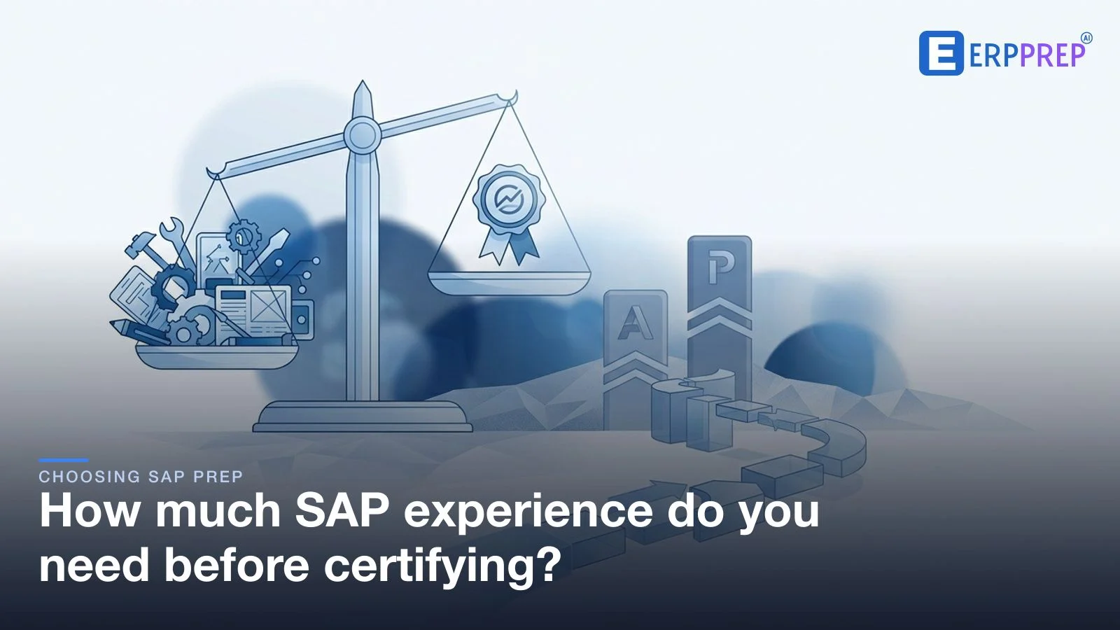 How much SAP experience do you need before certifying?