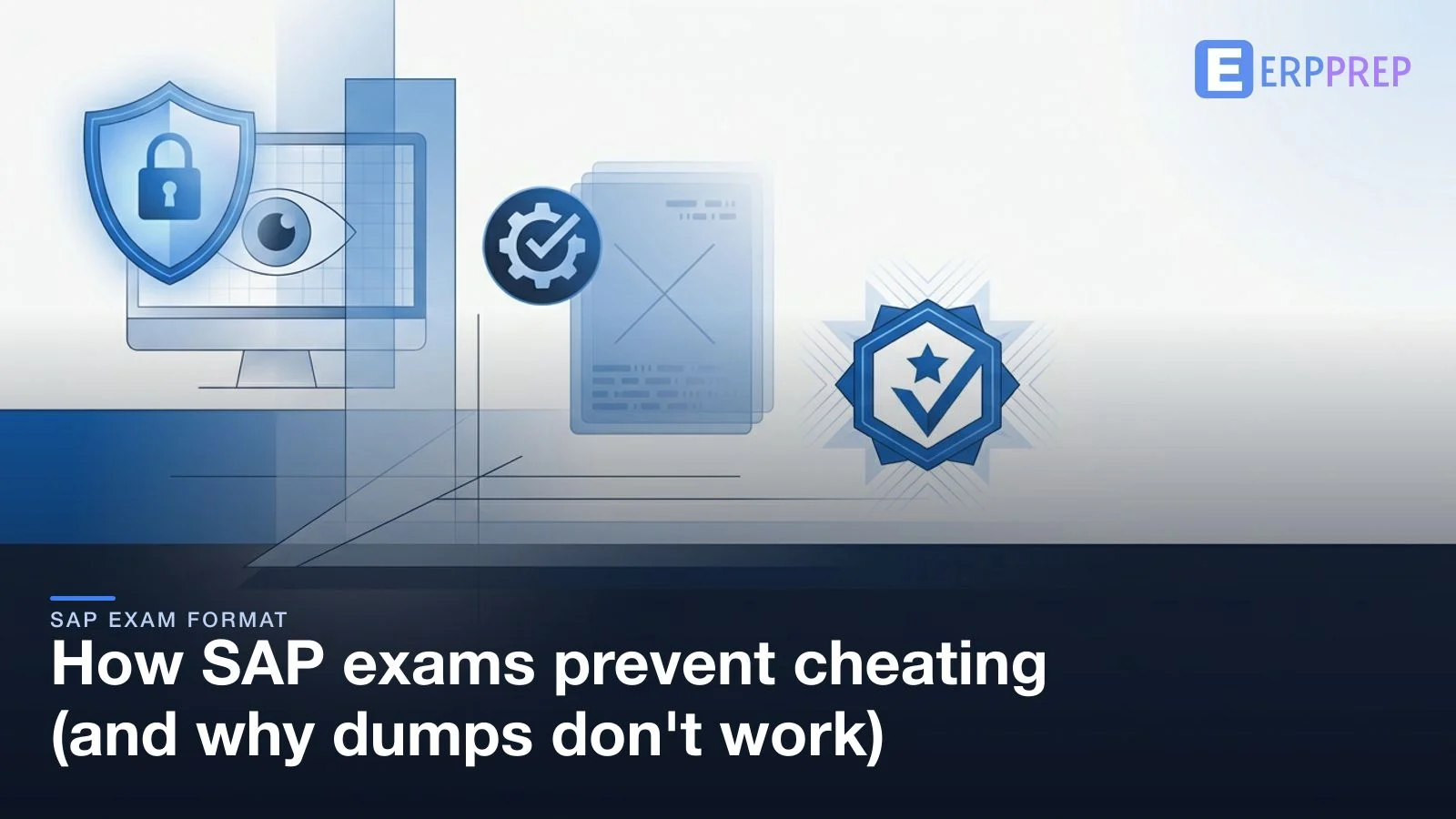 How SAP exams prevent cheating (and why dumps don't work)