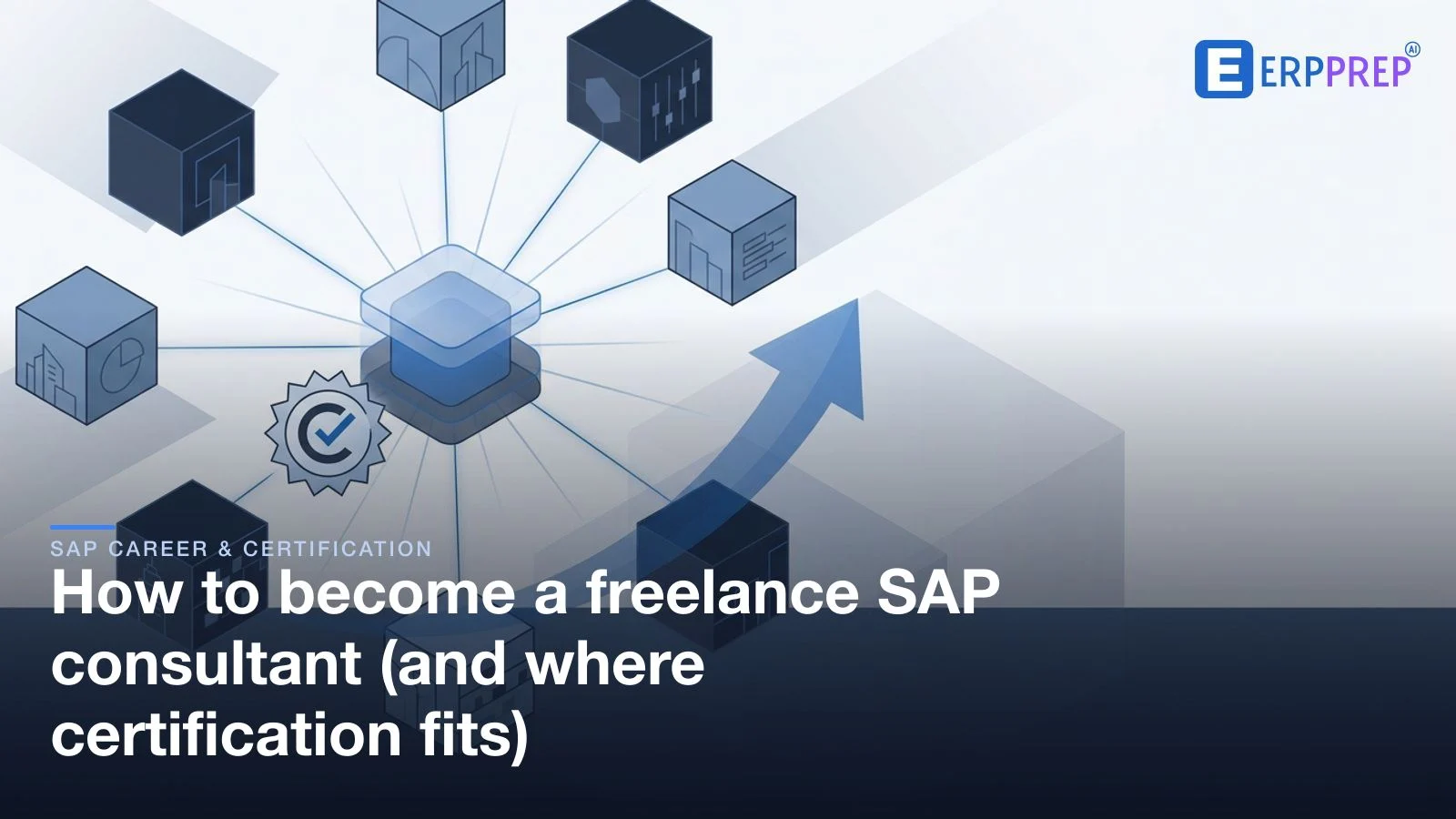 How to become a freelance SAP consultant (and where certification fits)