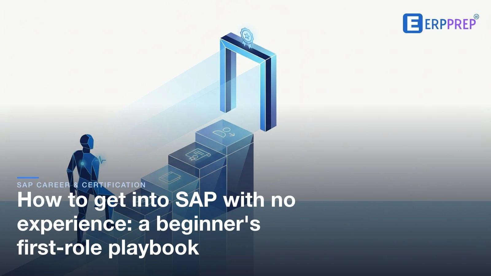 How to get into SAP with no experience: a beginner's first-role playbook