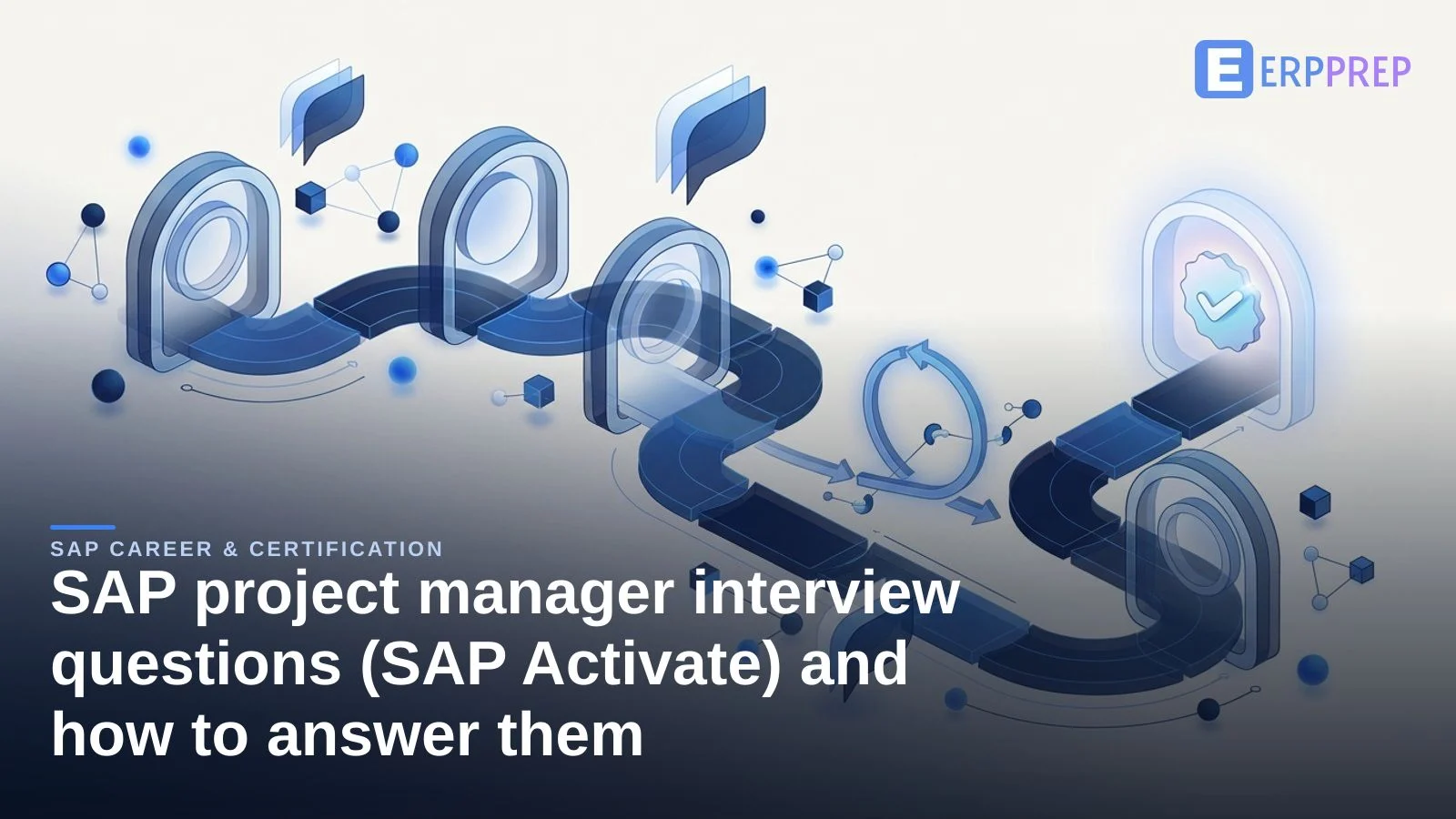 SAP project manager interview questions (SAP Activate) and how to answer them