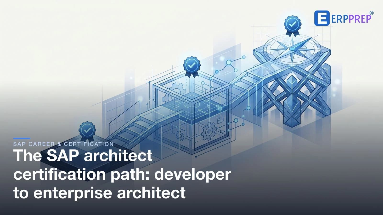 The SAP architect certification path: developer to enterprise architect