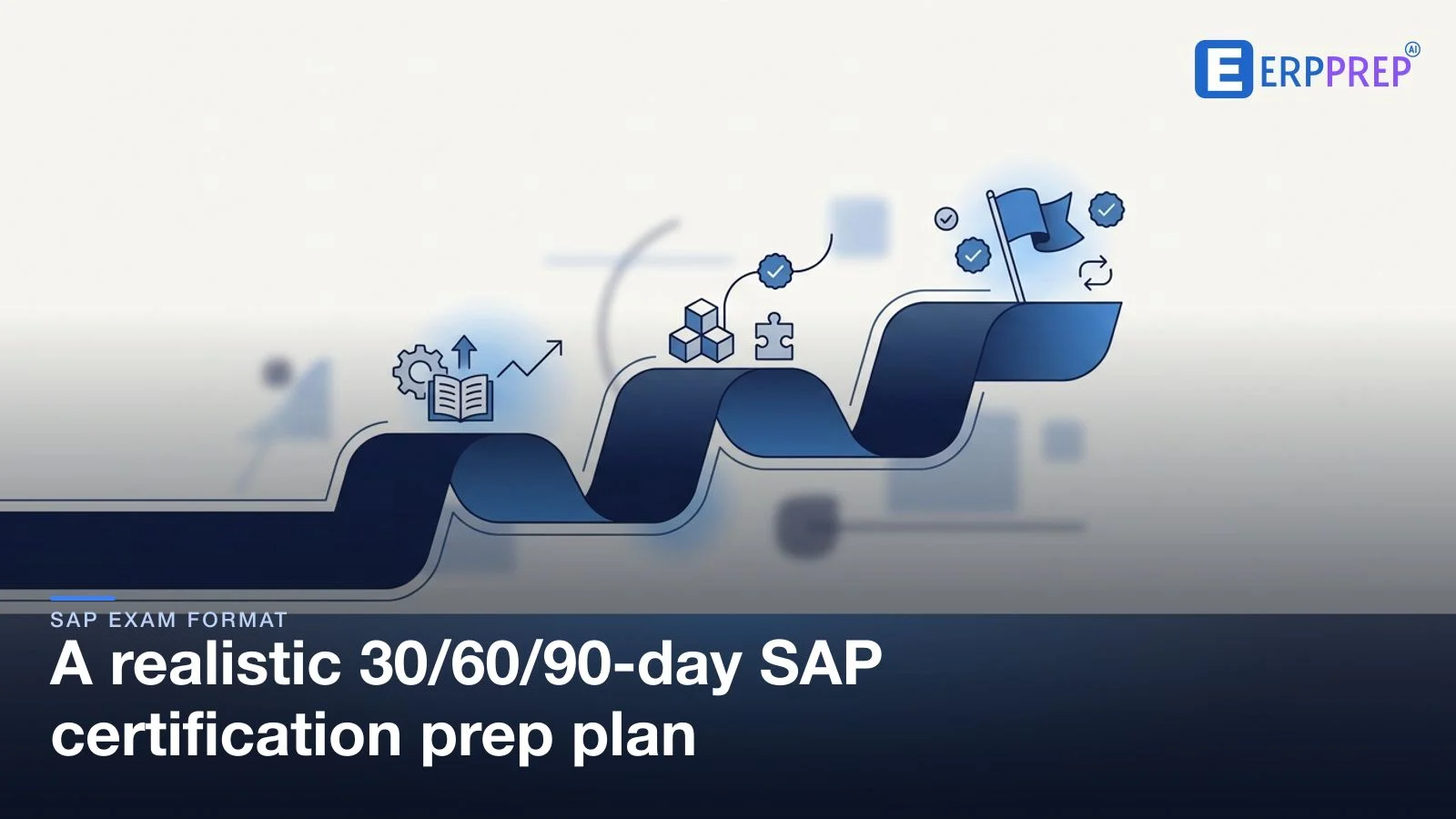 A realistic 30/60/90-day SAP certification prep plan