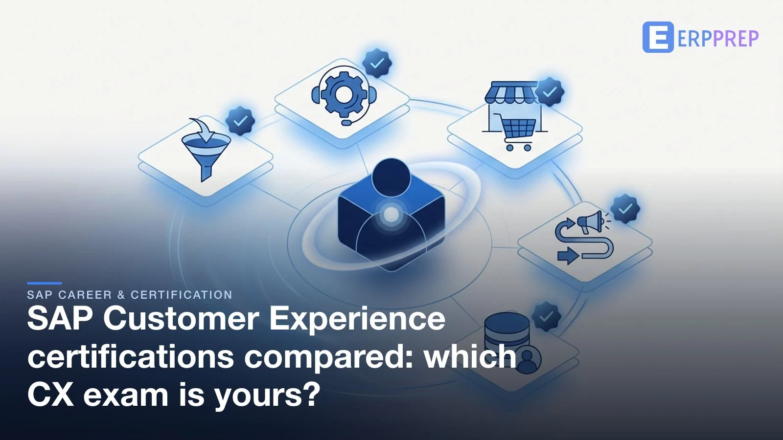 SAP Customer Experience certifications compared: which CX exam is yours?