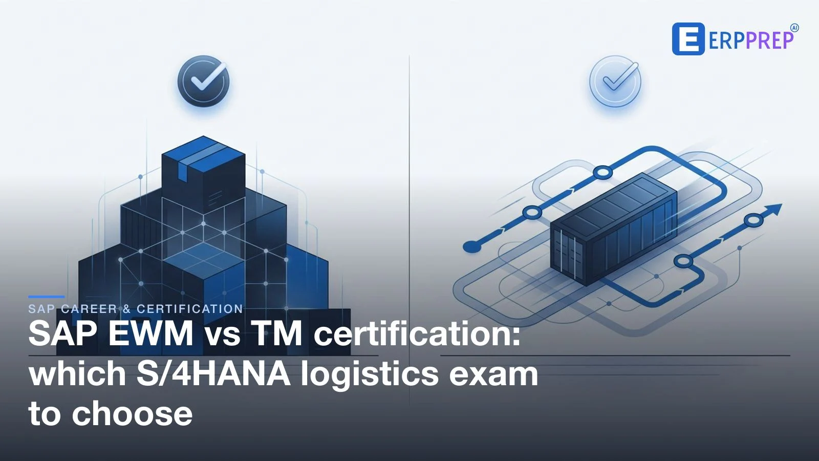 SAP EWM vs TM certification: which S/4HANA logistics exam to choose