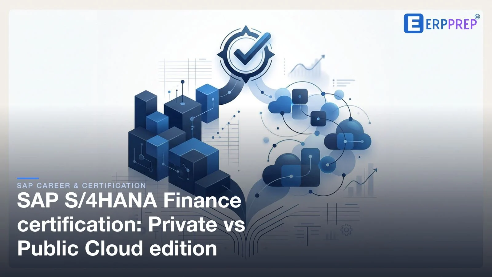 SAP S/4HANA Finance certification: Private vs Public Cloud edition
