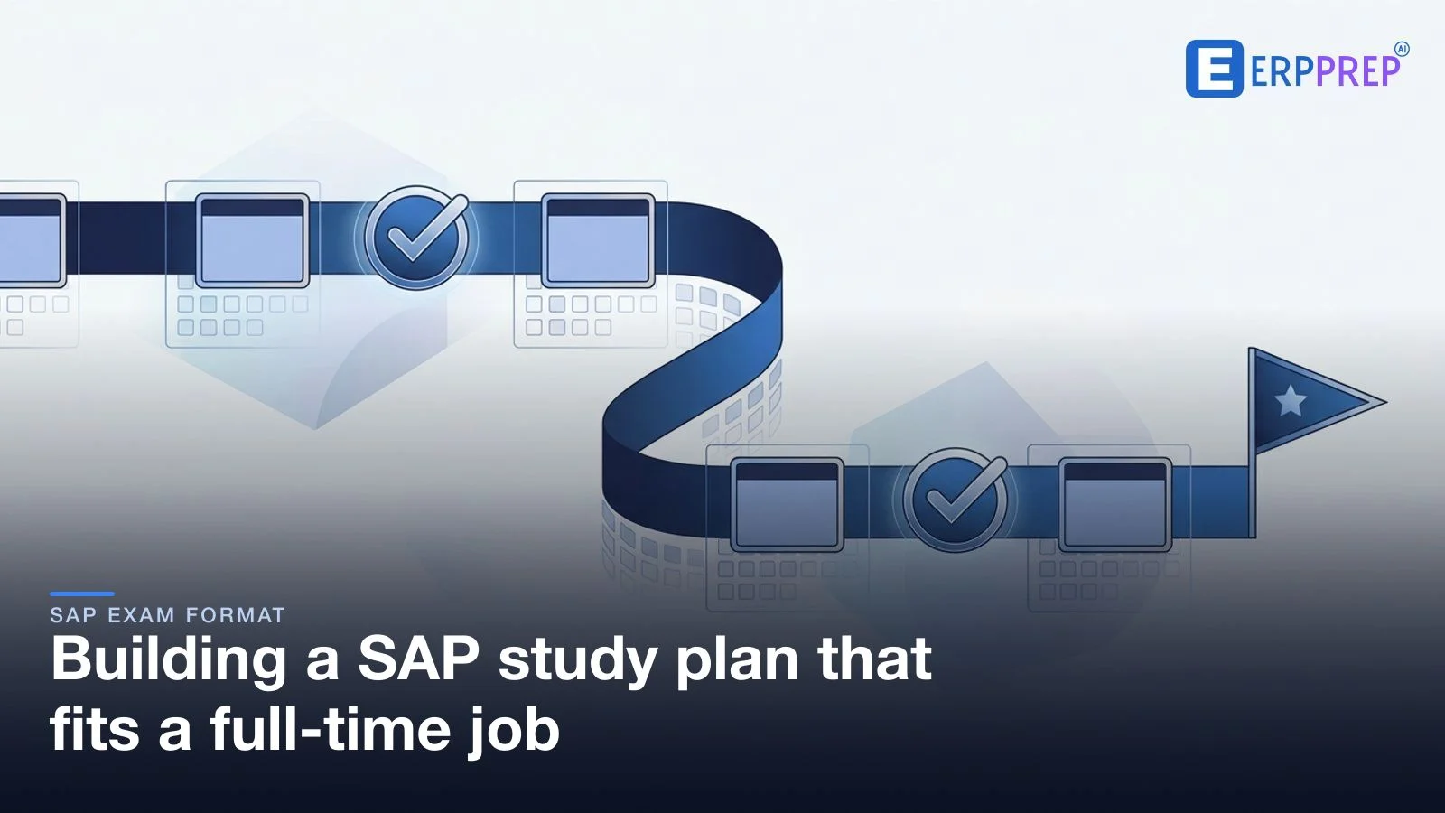 Building a SAP study plan that fits a full-time job