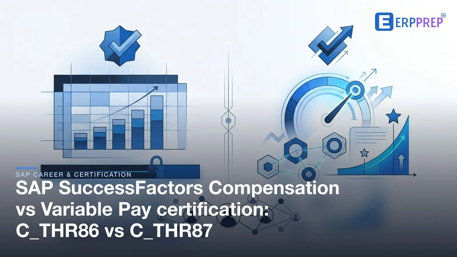 SAP SuccessFactors Compensation vs Variable Pay certification: C_THR86 vs C_THR87