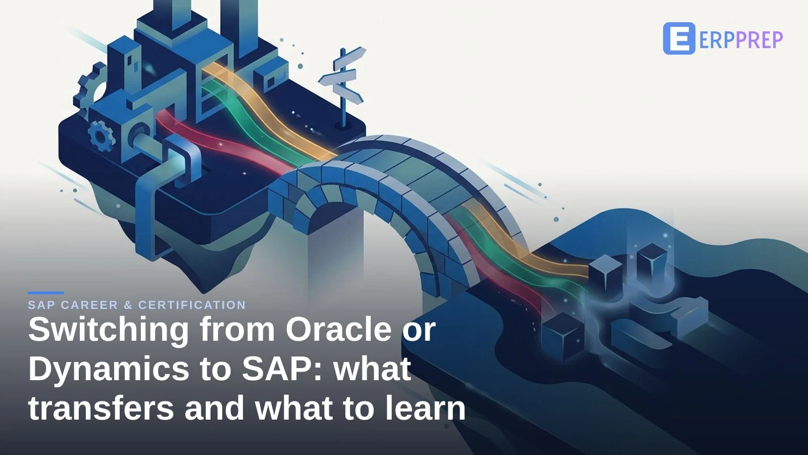 Switching from Oracle or Dynamics to SAP: what transfers and what to learn