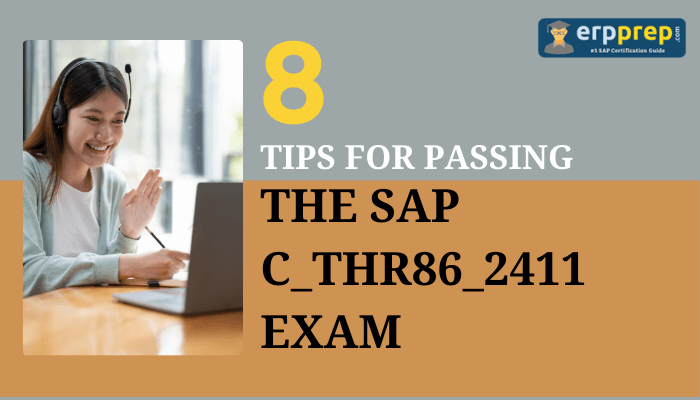 The image appears to be a guide for passing the SAP C_THR86_2411 Exam, presented by "erpprep.com." The title on the image says: "8 Tips for Passing the SAP C_THR86_2411 Exam." It features a cheerful individual using a headset, likely representing online learning or preparation.
