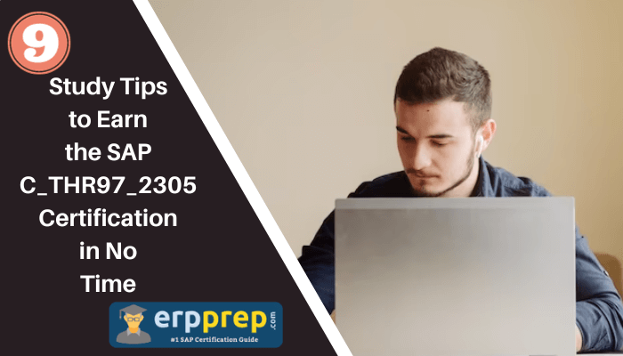 Study Tips to Earn the SAP C_THR97_2305 Certification in No Time