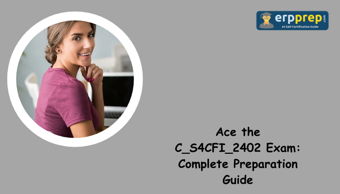 C_S4CFI_2402 certification study tips.