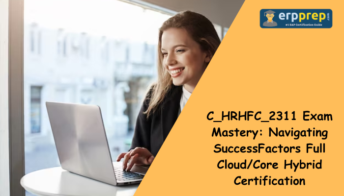 C_HRHFC_2311 certification study tips.