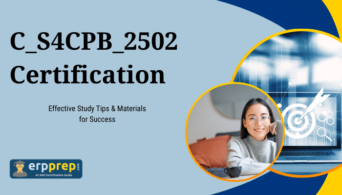 C_S4CPB_2502 Certification Effective Study Tips & Materials for Success