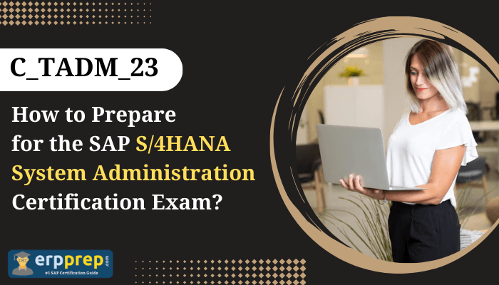 C_TADM_23 certification study tips and materials.