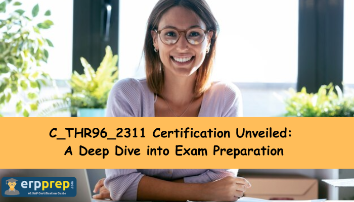 C_THR96_2311 certification preparation tips.