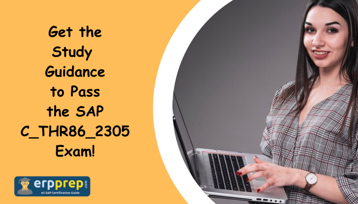 Get the Study Guidance to Pass the SAP C_THR86_2305 Exam!