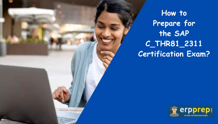 C_THR81_2311 certification preparation tips.