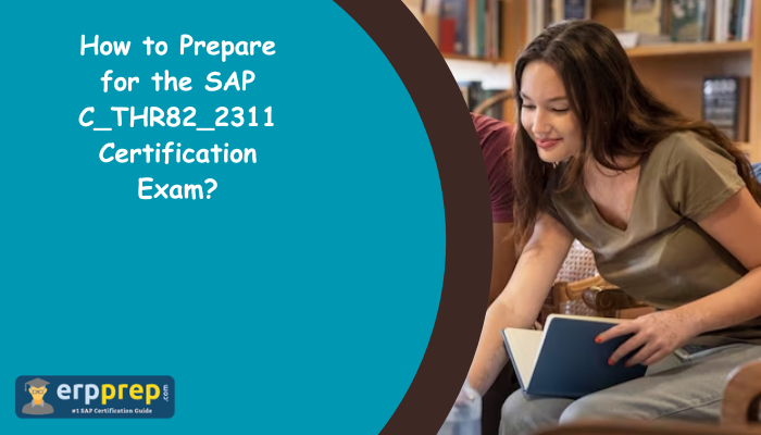 C_THR82_2311 exam preparation tips.