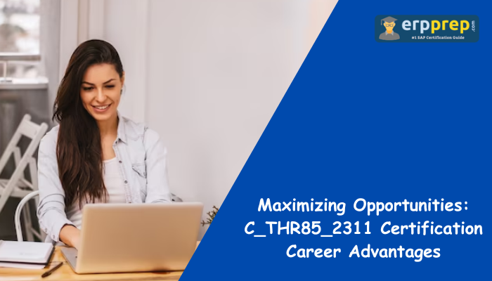 C_THR85_2311 certification career benefits