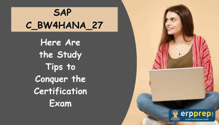 C_BW4HANA_27 certification preparation. Solve it with practice tests.