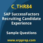 SAP C_THR84 sample questions and scenario-based exam practice for the SAP Certified - SAP SuccessFactors Recruiting: Candidate Experience certification