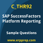 SAP C_THR92 sample questions and scenario-based exam practice for the SAP Certified - SAP SuccessFactors Platform: Reporting certification