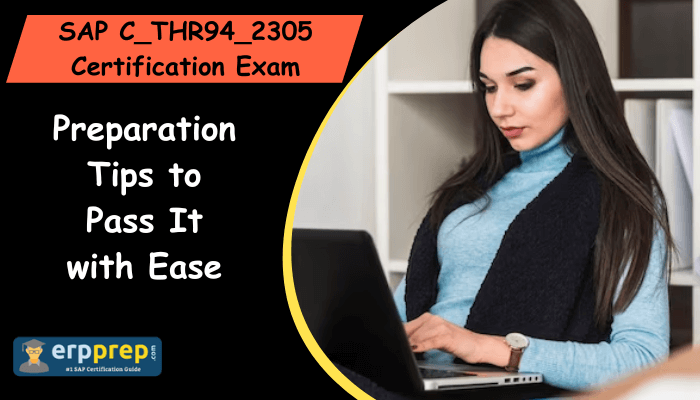 Preparation Tips to Pass SAP C_THR94_2305 Exam with Ease
