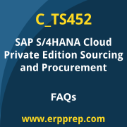 SAP C_TS452 exam frequently asked questions for the SAP Certified - SAP S/4HANA Cloud Private Edition, Sourcing and Procurement certification