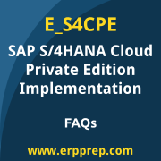 SAP E_S4CPE exam frequently asked questions for the SAP Certified - Implementation Consultant - SAP S/4HANA Cloud Private Edition certification