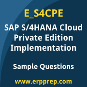 SAP E_S4CPE sample questions and scenario-based exam practice for the SAP Certified - Implementation Consultant - SAP S/4HANA Cloud Private Edition certification