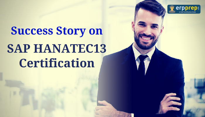 SAP Candidates Experience, SAP Candidates Success, SAP HANA 2.0 Certification, SAP HANATEC13 Certification, C_HANATEC_13