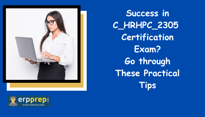 SF EC Payroll C_HRHPC_2305 Certification Exam Preparation Tips for Your Success!