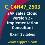 Access the C_C4H47_2503 Syllabus, C_C4H47_2503 PDF Download, C_C4H47_2503 Dumps, SAP Sales Cloud Version 2 Implementation Consultant PDF Download, and benefit from SAP free certification voucher and certification discount code.