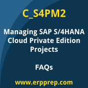 SAP C_S4PM2 exam frequently asked questions for the SAP Certified - Managing SAP S/4HANA Cloud Private Edition Projects certification